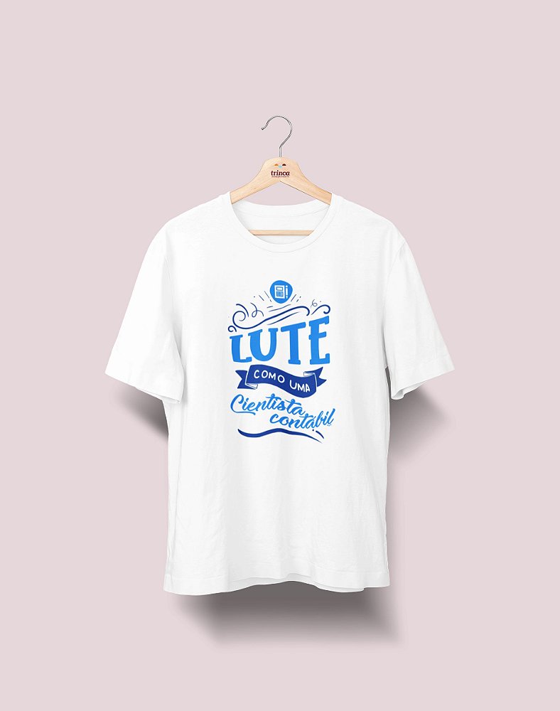 Camiseta Universitária - Ciências Contábeis - Lute Como - Ela - Basic