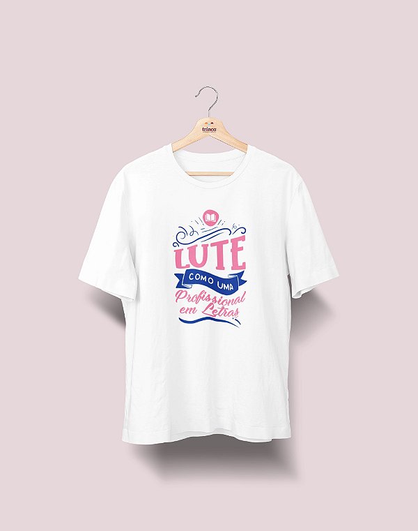Camiseta Universitária - Letras - Lute Como - Ela - Basic