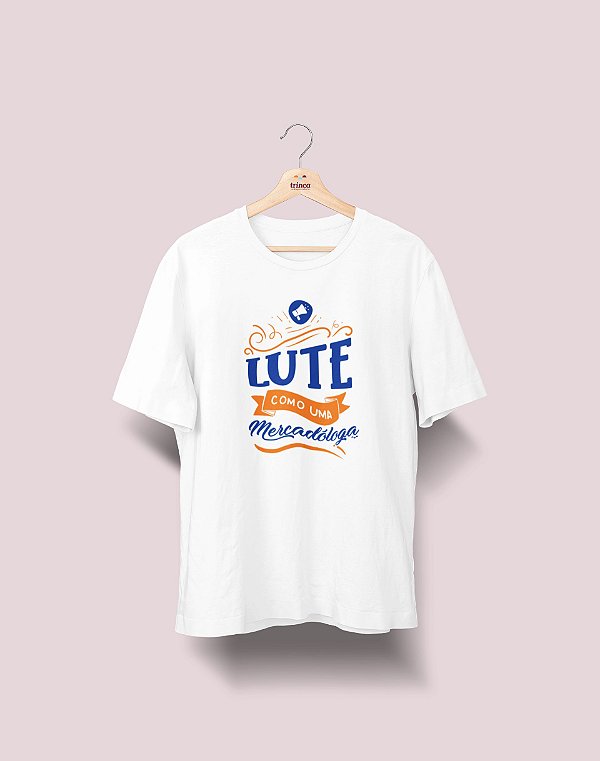 Camiseta Universitária - Marketing - Lute Como - Ela - Basic