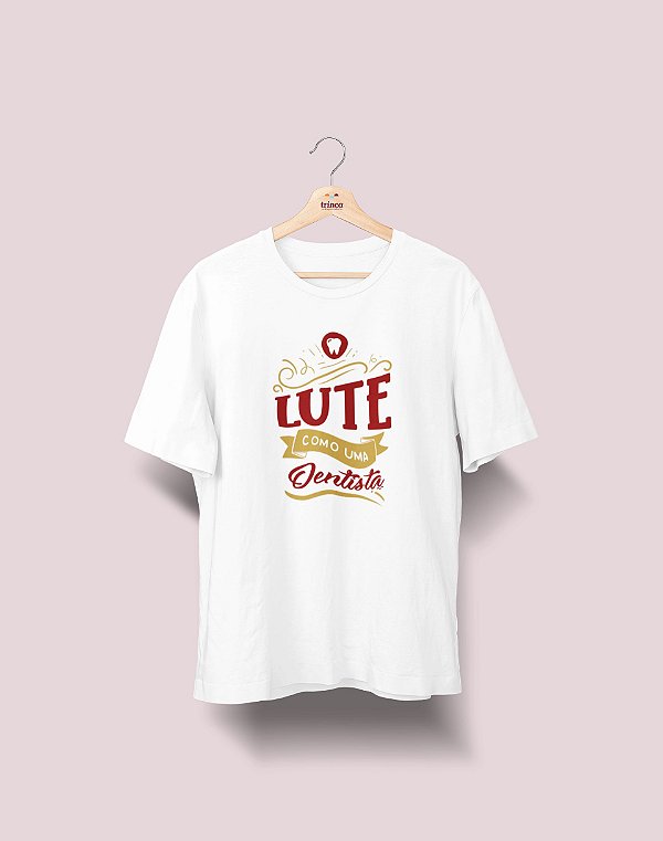 Camiseta Universitária - Odontologia - Lute Como - Ela - Basic