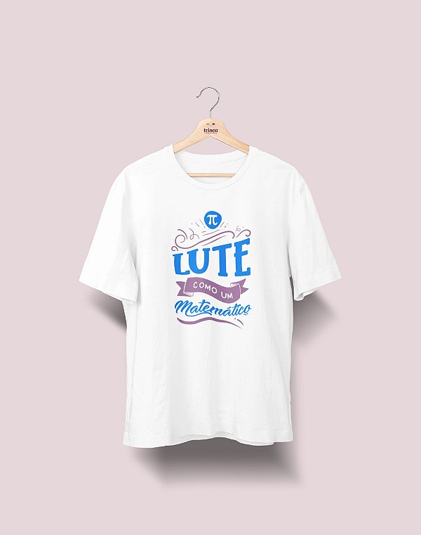 Camiseta Universitária - Matemática - Lute Como - Ele - Basic