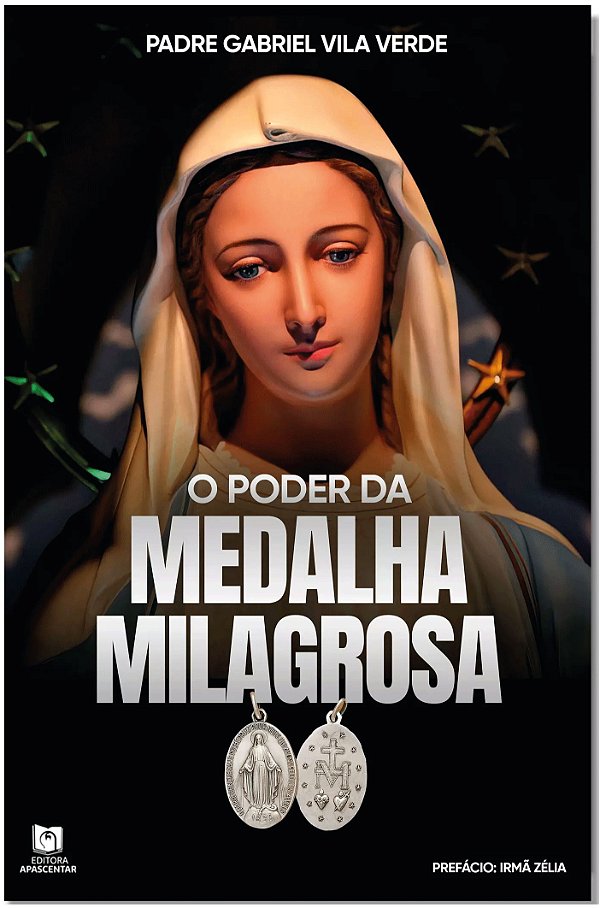O PODER DA MEDALHA MILAGROSA - PE. GABRIEL VILA VERDE