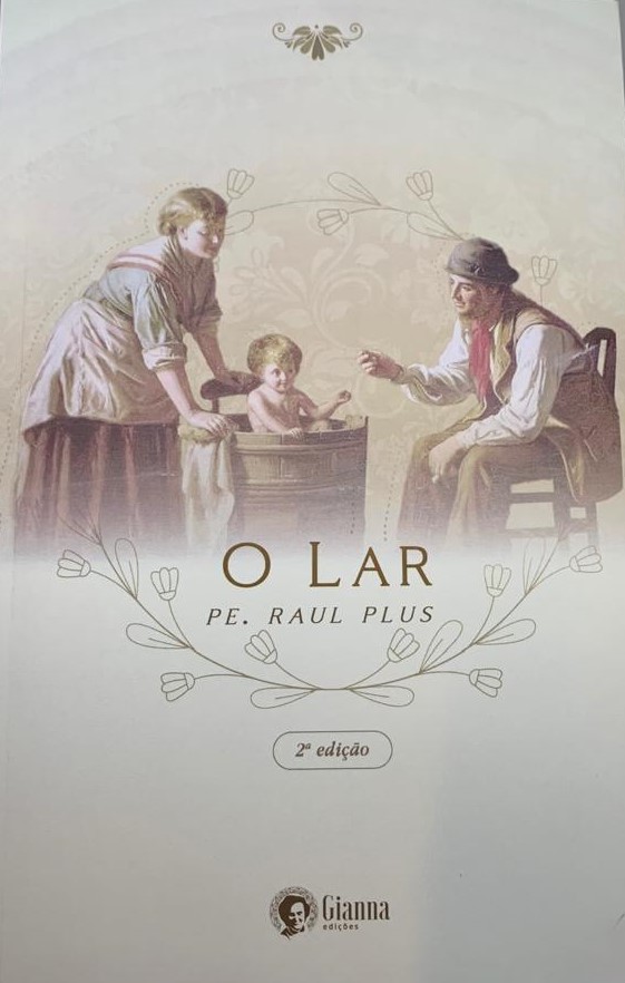 O LAR - PE. RAUL PLUS