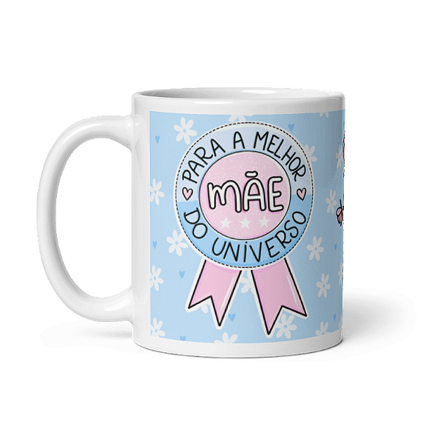 Caneca Melhor Mãe do Universo