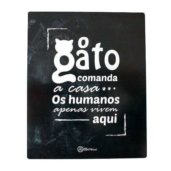 Placa Decorativa Preta - O Gato Comanda