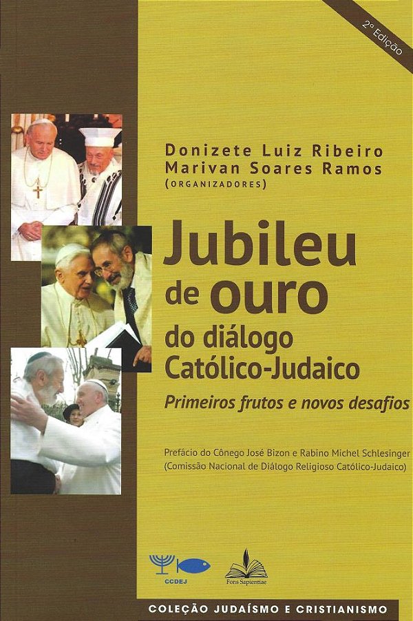 Jubileu de Ouro do Diálogo Católico Judaico - Primeiros Frutos e Novos Desafios