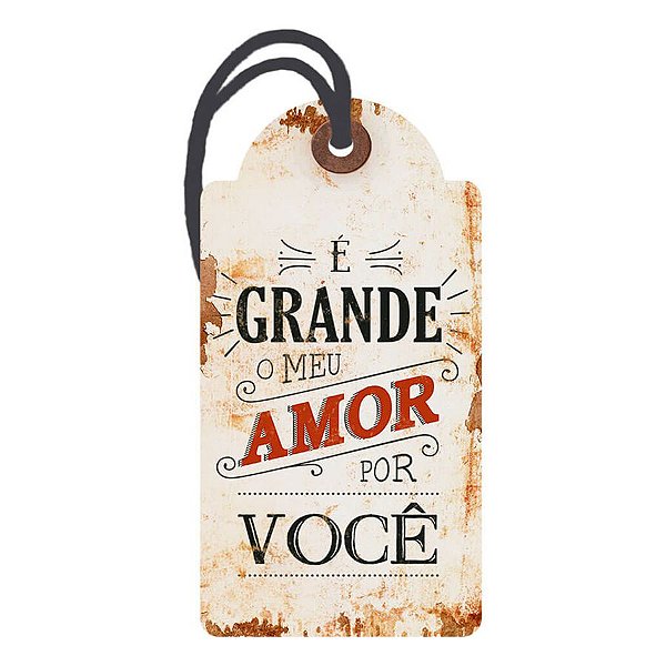 Decor Home Tag "É Grande Meu Amor" - DHT2-021 - LitoArte - Rizzo