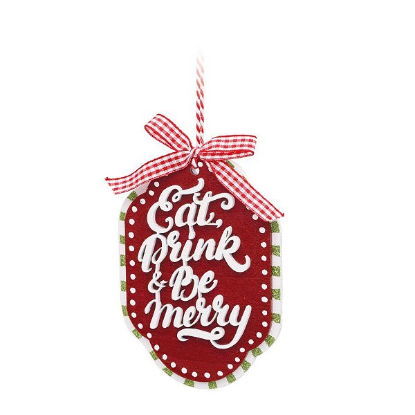 Enfeite para Pendurar Eat, Drink & Be Merry Natal - 01 unidade - Cromus Natal - Rizzo