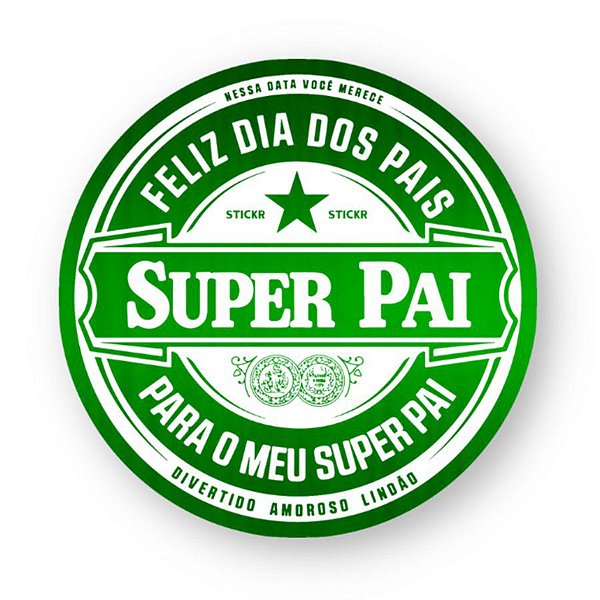 Adesivo Hot Stamping - "Feliz dia dos Pais Super Pai" Estilo Cerveja Ref. 2116 - Verde Metálico - 50 unidades -  - Rizzo