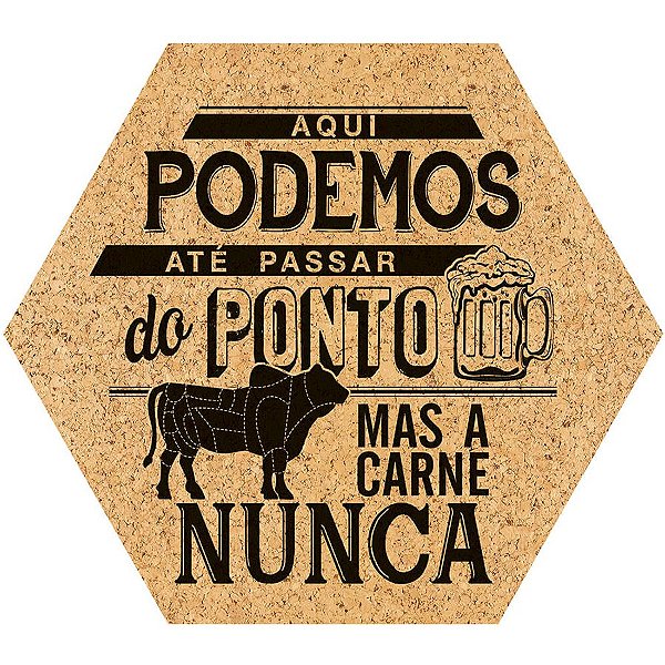 Aqui Podemos Até Passar do Ponto Mas a Carne Nunca - 1 Unidade - Rizzo