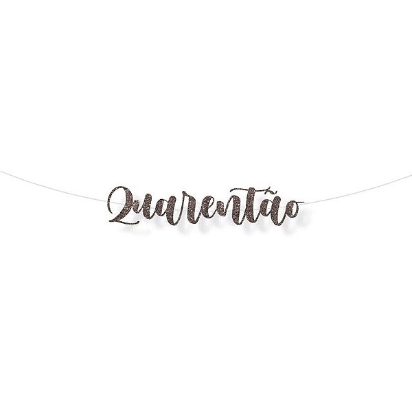 Faixa decorativa "Quarentao" Glitter Preto - 1 unidade - Cromus - Rizzo