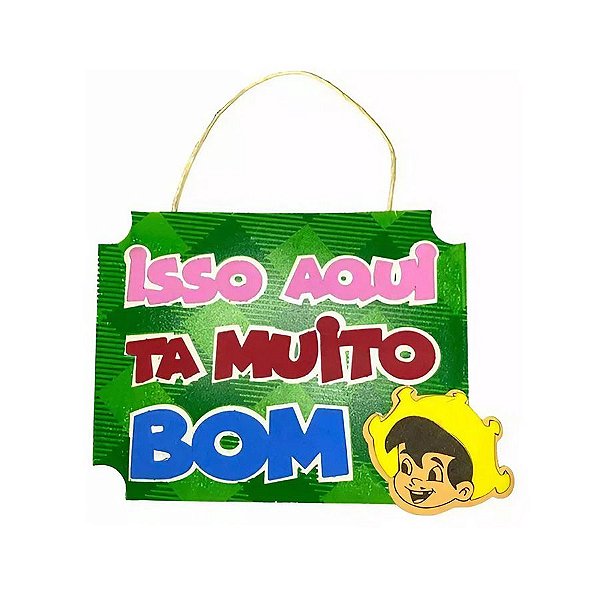 Placa Decorativa em MDF - "Isso Aqui Ta Muito Bom" - 1 unidade - Rizzo