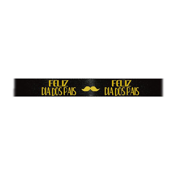 Fita de Cetim Feliz Dia dos Pais - Preto 219 - 1 unidade - Progresso - Rizzo Personalize