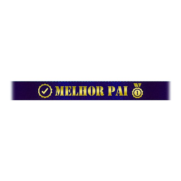 Fita de Cetim Melhor Pai - Azul Marinho 215 - 1 unidade - Progresso - Rizzo Personalize