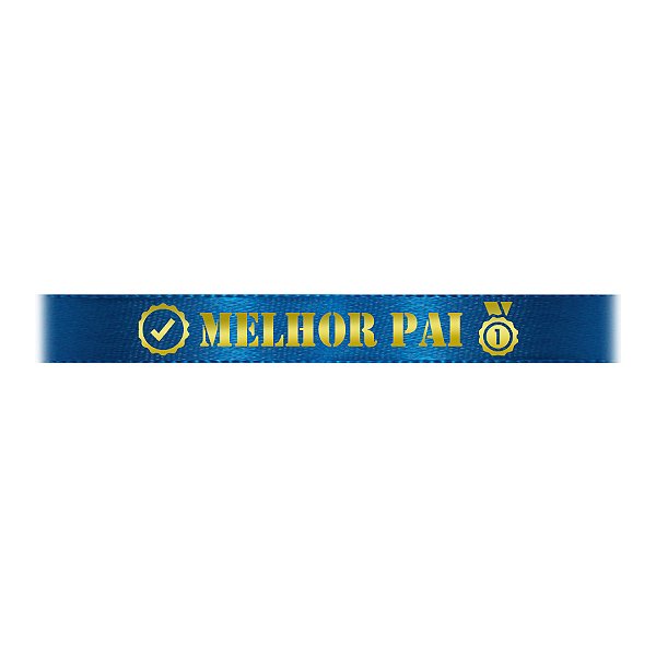 Fita de Cetim Melhor Pai - Azul Royal 214 - 1 unidade - Progresso - Rizzo Personalize
