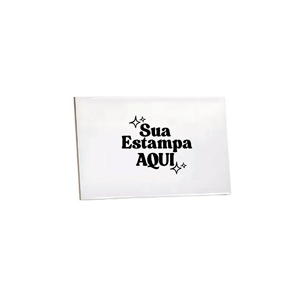Azulejo com Brilho com Suporte em Madeira Pinus Personalize com Sua Estampa - Formato Retangular - 10x20cm - 1 unidade -