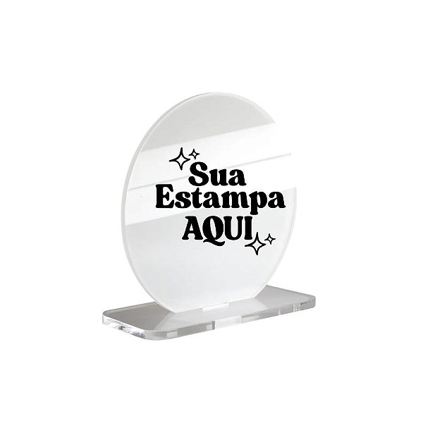 Troféu de Acrílico Cristal Com Formato Redondo Personalize com Sua Estampa - 13cm - 1 unidade - Rizzo