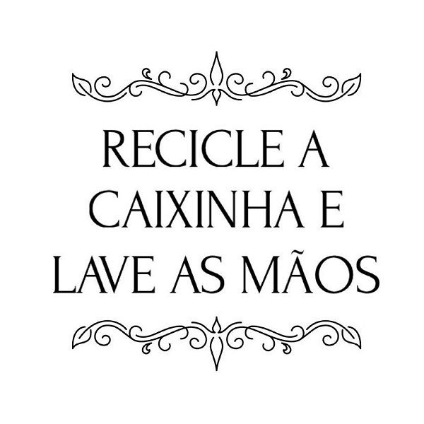 Carimbo Artesanal Recicle a Caixinha e Lave as Mãos - Cod.RI-064 - Rizzo Confeitaria