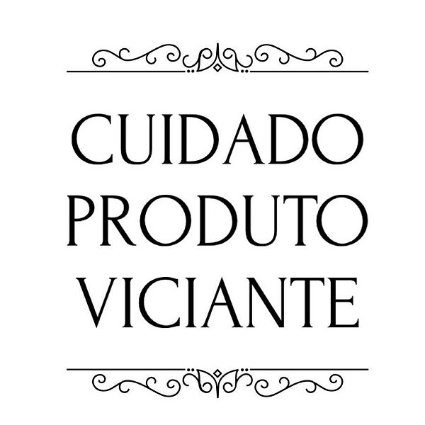 Carimbo Artesanal Cuidado Produto Viciante - Cod.RI-061 - Rizzo Confeitaria