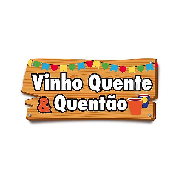 Placa de Sinalização Vinho Quente & Quentão Festa Junina - 01 unidade - Cromus - Rizzo Festas