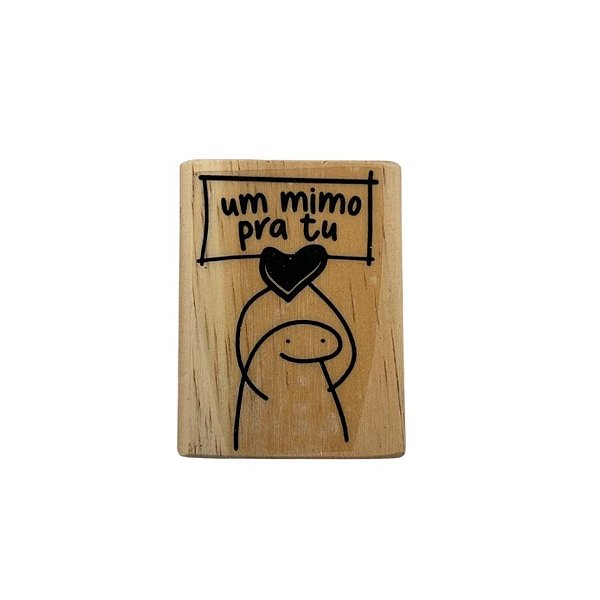 Carimbo de Madeira Artesanal - Um mimo pra tu - Cod.AF-933 - 1 unidade - Rizzo