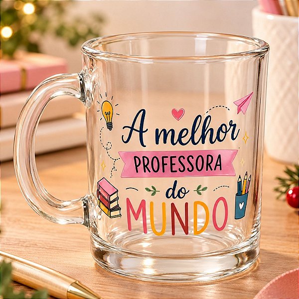 Caneca de Vidro - A Melhor Professora do Mundo - 320ml - 1 unidade - Rizzo