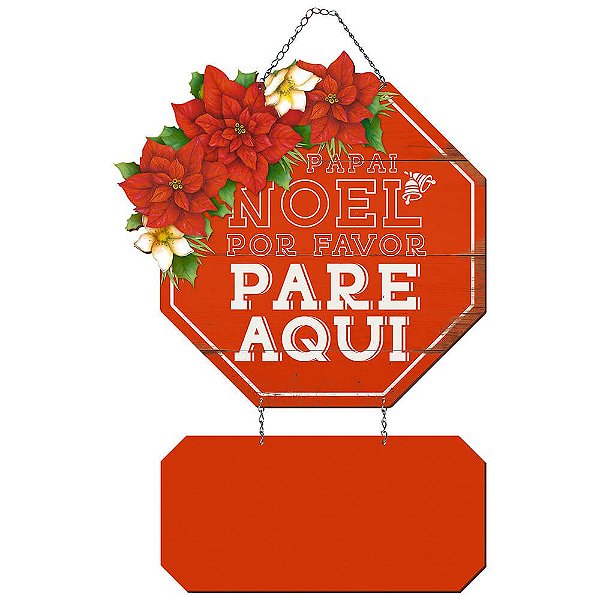 Placa Decorativa em MDF - Decor Home Natal - Papai Noel Por Favor Pare Aqui - DHN-033 - LitoArte Rizzo Embalagens