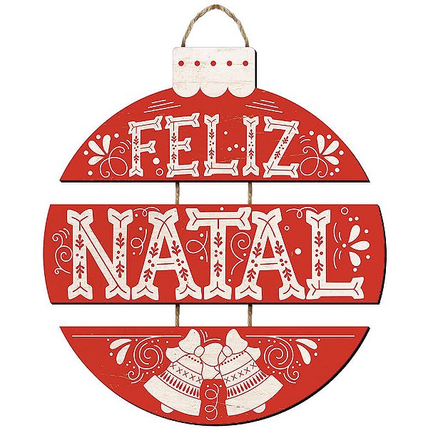 Placa Decorativa em MDF -Decor Home Natal - Bola Feliz Natal - DH6N-004 - LitoArte Rizzo Embalagens