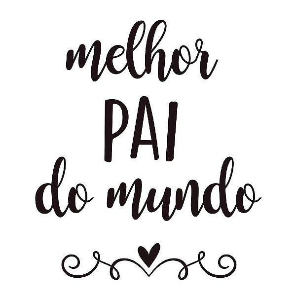 Transfer Para Balão Lettering Preto - Melhor Pai do Mundo - 01 Unidade - Cromus Balloons - Rizzo Embalagens