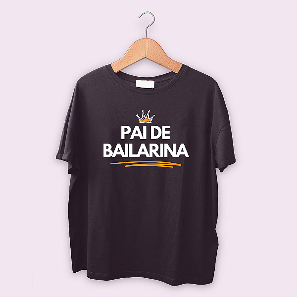 Camiseta Pai de bailarina