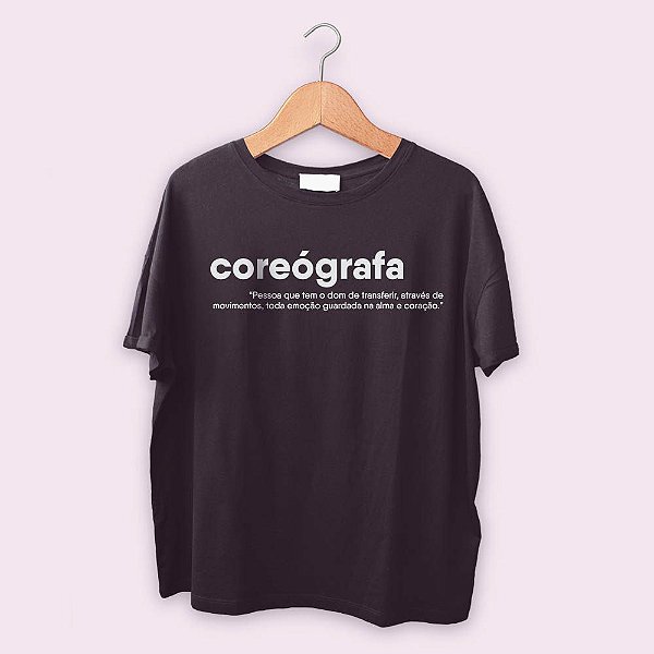 Camiseta Coreógrafa