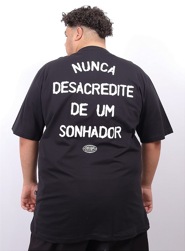 Camiseta Chronic Plus Size - Nunca Desacredite de um Sonhador - Preto