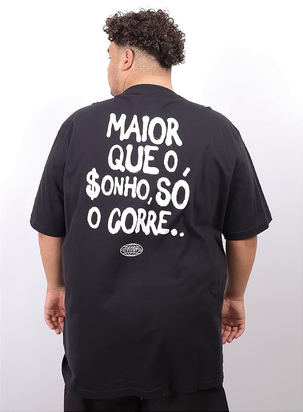 Camiseta Chronic Plus Size - Maior que o Sonho so o Corre - Preto