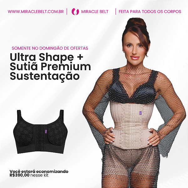 Kit - Cinta Ultra Shape - Sutiã Premium Sustentação