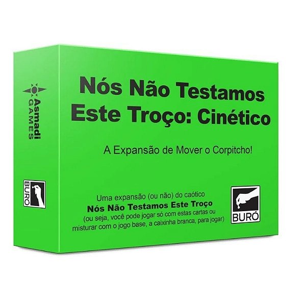 Jogo de Cartas Nós Não Testamos Este Troço: Cinético Buró