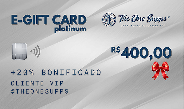 VALE PRESENTE e-CARD - The One Supps PLATINUM (R$ 400,00)