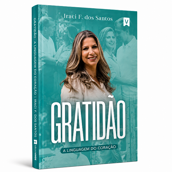 Gratidão - A Linguagem do Coração | Iraci Feretti