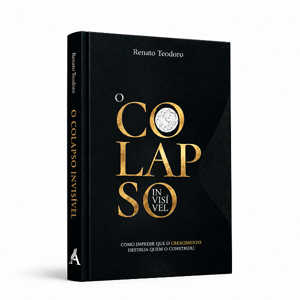 O Colapso Invisível - Renato Teodoro