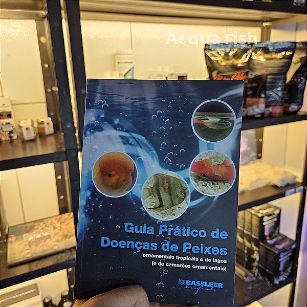 Guia Prático de Doenças de Peixes Ornamentais do Dr. Bassleer