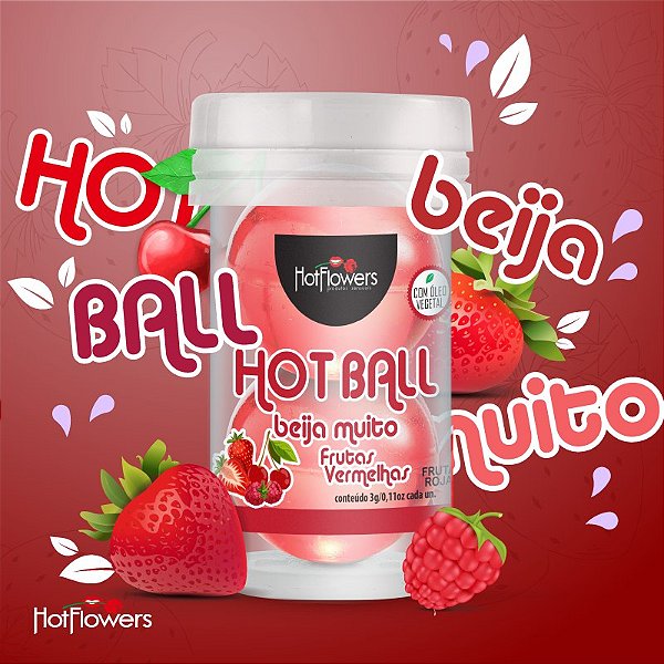 BOLINHA HOT BALL BEIJA MUITO FRUTAS VERMELHAS HOT FLOWERS