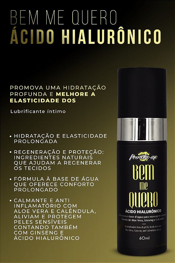 LUBRIFICANTE COM ÁCIDO HIALURÔNICO BEM ME QUERO 60ML PROVOKE-ME
