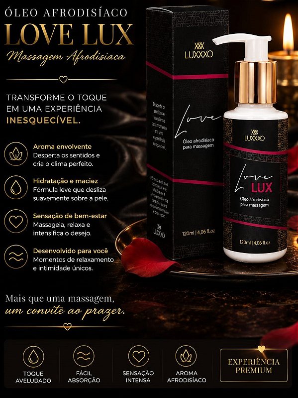 ÓLEO AFRODÍSIACO PARA MASSAGENS LOVE LUX 120ML LUXXXO