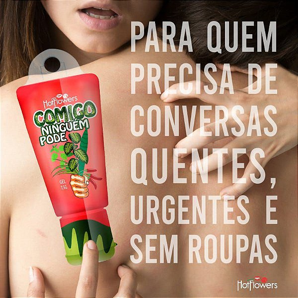 COMIGO NINGUÉM PODE ESTIMULANTE UNISSEX 15G LINHA BRASILEIRINHOS HOT FLOWERS