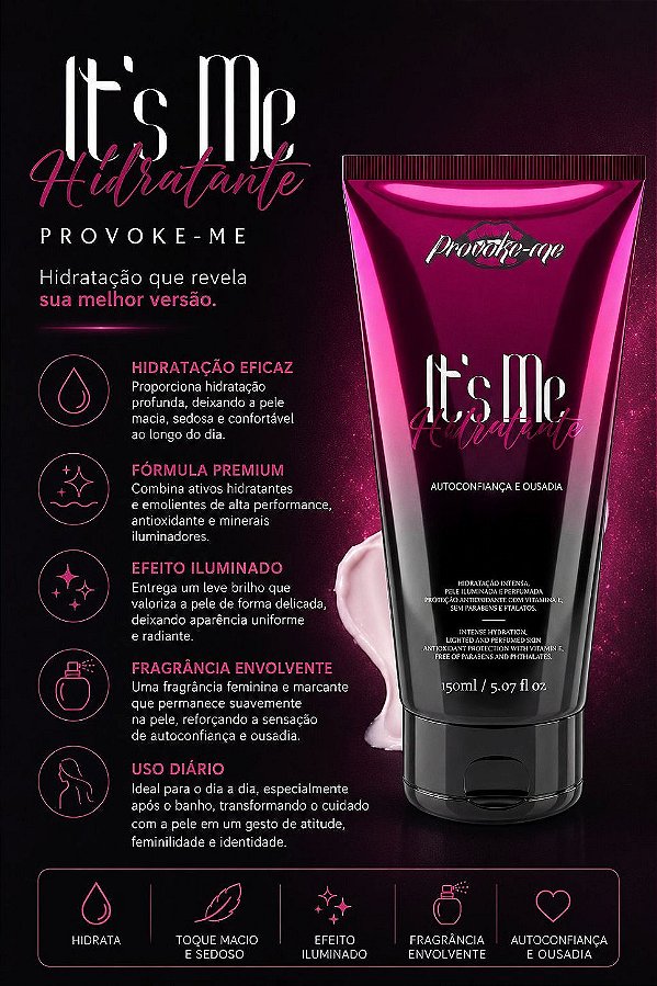 HIDRATANTE CORPORAL IT'S ME AUTOCONFIANÇA E OUSADIA 150ML PROVOKE-ME