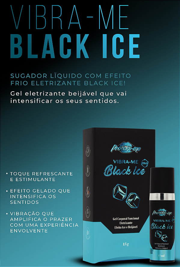 GEL ELETRIZANTE BEIJÁVEL VIBRA-ME BLACK ICE COLD 15G PROVOKE-ME