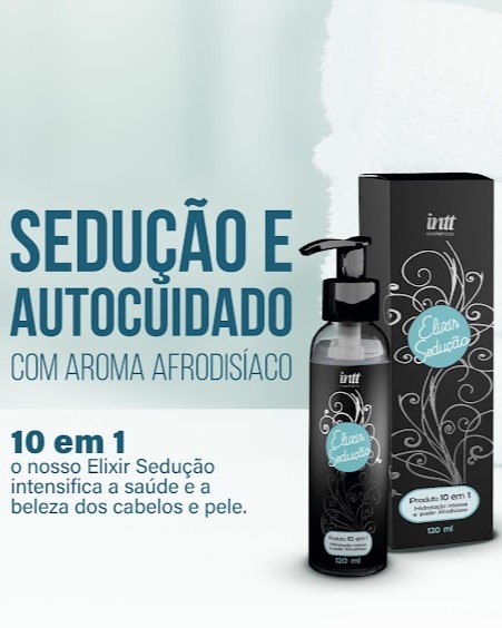 HIDRATANTE AFRODISIACO 10 EM 1 ELIXIR SEDUÇÃO 120ML INTT