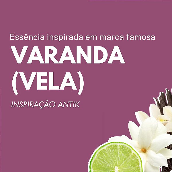 Essência Varanda (Inspiração Antik)