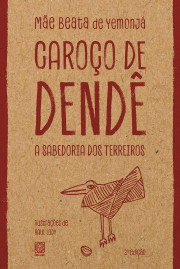 Caroço de dendê a sabedoria dos terreiros