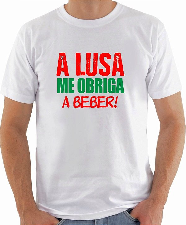 Camiseta - A Lusa me obriga a beber!