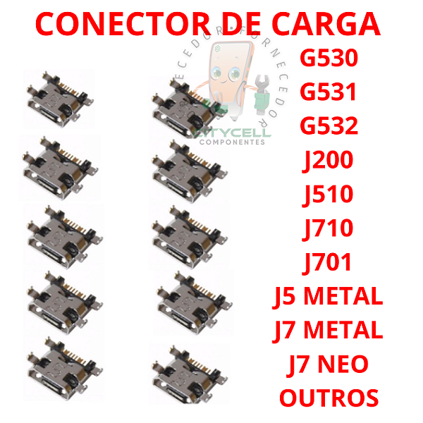 KIT C/ 10 PEÇAS CONECTOR DE CARGA G530 / G531 / G532 G355 G530 G531 G532 J200 J510 J710 J701 J5 METAL J7 METAL J2 PRIME J7 NEO